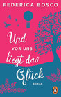 Buchcover Und vor uns liegt das Glück