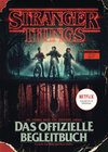 Buchcover STRANGER THINGS: Das offizielle Begleitbuch – ein NETFLIX-Original. Der Bestseller – ein Must-have für jeden Fan!