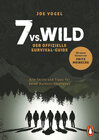 Buchcover 7 vs. Wild - Der offizielle Survival-Guide