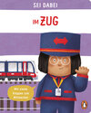 Buchcover Sei dabei! - Im Zug