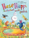 Buchcover Hase Häppi – Kunterbunt macht glücklich