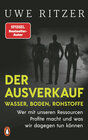 Buchcover Der Ausverkauf: Wasser, Boden, Rohstoffe