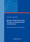 Buchcover Business Model Innovation: The Role of Organisational Ambidexterity