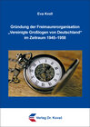 Buchcover Gründung der Freimaurerorganisation „Vereinigte Großlogen von Deutschland“ im Zeitraum 1945–1958