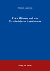 Buchcover Erich Mühsam und sein Verständnis von Anarchismus