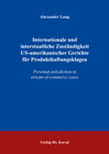 Buchcover Internationale und interstaatliche Zuständigkeit US-amerikanischer Gerichte für Produkthaftungsklagen