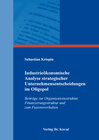 Buchcover Industrieökonomische Analyse strategischer Unternehmensentscheidungen im Oligopol