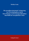 Buchcover Die grenzüberschreitende Verlagerung von Wirtschaftsgütern durch Sitzverlegung von Personengesellschaften innerhalb der 