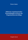 Buchcover Reflexion organisatorischer Entscheidungen als Kern des Organisationscontrollings