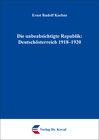Buchcover Die unbeabsichtigte Republik: Deutschösterreich 1918–1920