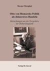 Buchcover Otto von Bismarcks Politik als diskursives Handeln