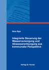 Buchcover Integrierte Steuerung der Wasserversorgung und Abwasserentsorgung aus kommunaler Perspektive