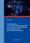 Buchcover Entwicklung eines unternehmensspezifischen Modells und Cockpits zur Markenführung in technologiegeprägten Industriegüter