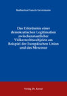 Buchcover Das Erfordernis einer demokratischen Legitimation zwischenstaatlicher Völkerrechtssubjekte am Beispiel der Europäischen 