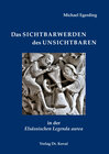 Buchcover Das Sichtbarwerden des Unsichtbaren in der Elsässischen Legenda aurea