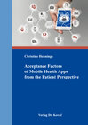 Buchcover Acceptance Factors of Mobile Health Apps from the Patient Perspective