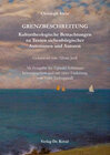 Buchcover GRENZBESCHREITUNG. Kulturtheologische Betrachtungen zu Texten siebenbürgischer Autorinnen und Autoren
