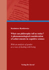 Buchcover What can philosophy tell us today? A phenomenological consideration of achievements in cognitive science