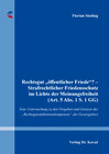 Buchcover Rechtsgut „öffentlicher Friede“? – Strafrechtlicher Friedensschutz im Lichte der Meinungsfreiheit (Art. 5 Abs. 1 S. 1 GG