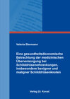 Buchcover Eine gesundheitsökonomische Betrachtung der medizinischen Überversorgung bei Schilddrüsenerkrankungen, insbesondere beni