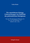 Buchcover Die umstrittenen Könige: Untersuchungen zur Stabilität des ptolemäischen Königtums
