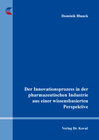 Buchcover Der Innovationsprozess in der pharmazeutischen Industrie aus einer wissensbasierten Perspektive
