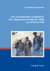 Buchcover Zur Freundschaft verpflichtet? Die Afghanistan-Politik der DDR von 1978 bis 1990