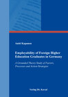 Buchcover Employability of Foreign Higher Education Graduates in Germany
