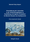 Buchcover Einschätzung der Lehrenden in der Vorbereitungsklasse zu Ausbildung und eigener Kompetenz im Bereich Deutsch als Zweitsp