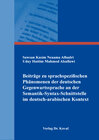 Buchcover Beiträge zu sprachspezifischen Phänomenen der deutschen Gegenwartssprache an der Semantik-Syntax-Schnittstelle im deutsc