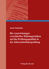 Buchcover Die Auswirkungen verschärfter Haftungsrisiken auf die Prüfungsqualität in der Jahresabschlussprüfung