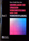 Buchcover Grundlagen der Strassenverkehrstechnik und Verkehrsplanung / Verkehrsplanung