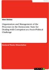 Buchcover Organization and Management of the Processes in the Democratic State for Dealing with Corruption as a Socio-Political Ch
