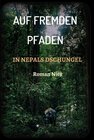 Buchcover Auf fremden Pfaden in Nepals Dschungel / tredition