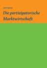 Buchcover Die partizipative Marktwirtschaft