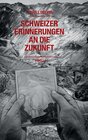 Buchcover Schweizer Erinnerungen an die Zukunft