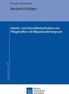 Buchcover Arbeits- und Gesundheitssituation von Pflegekräften mit Migrationshintergrund