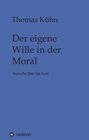 Buchcover Der eigene Wille in der Moral