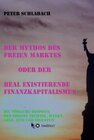 Buchcover Der Mythos des Freien Marktes oder der real existierende Finanzkapitalismus