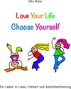 Buchcover Love Your Life - Choose Yourself / tredition