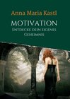 Buchcover Motivation - Entdecke dein eigenes Geheimnis
