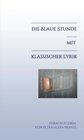 Buchcover Die blaue Stunde mit klassischer Lyrik