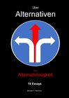 Buchcover Über Alternativen zur Alternativlosigkeit