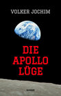 Buchcover Die Apollo Lüge - Waren wir wirklich auf dem Mond? Viele Fakten sprechen dagegen.