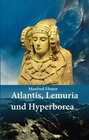 Buchcover Atlantis, Lemuria und Hyperborea