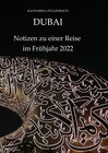 Buchcover DUBAI - Notizen zu einer Reise im Frühjahr 2022