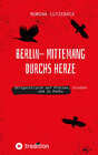 Buchcover Berlin- mittemang durchs Herz