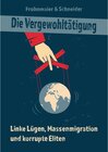 Buchcover Die Vergewohltätigung - Markus Frohnmaier, Jana Schneider (ePub)