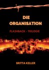 Buchcover Die Organisation Flashback-Trilogie