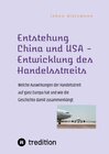 Buchcover Entstehung China und USA - Entwicklung des Handelsstreits
